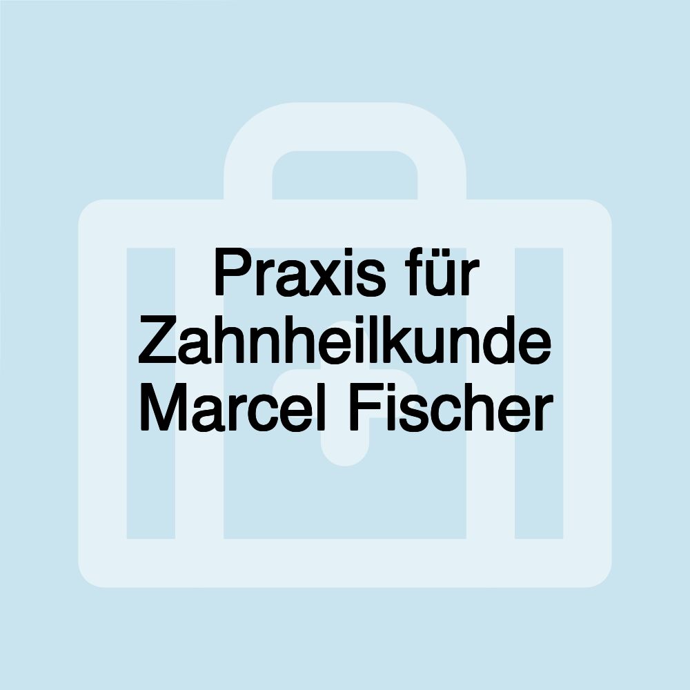 Praxis für Zahnheilkunde Marcel Fischer Praxis für Zahnheilkunde Marcel Fischer