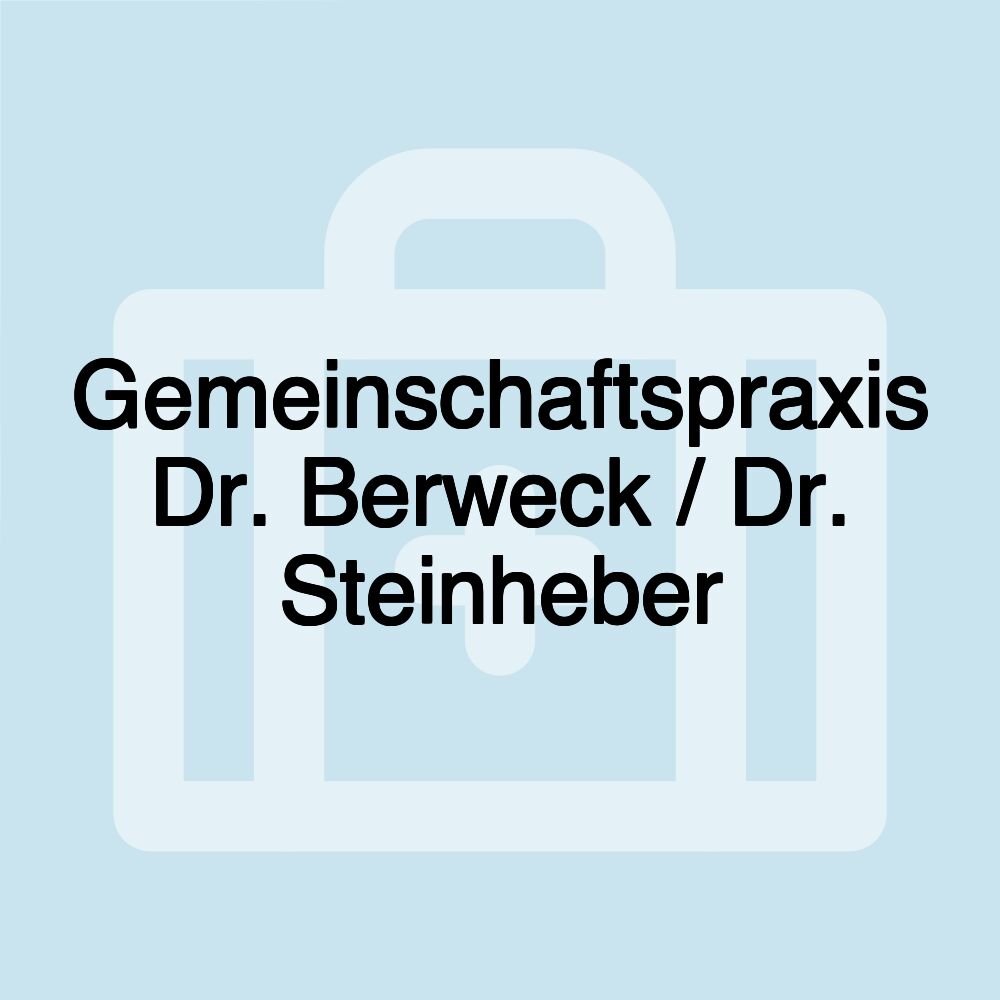 Gemeinschaftspraxis Dr. Berweck / Dr. Steinheber