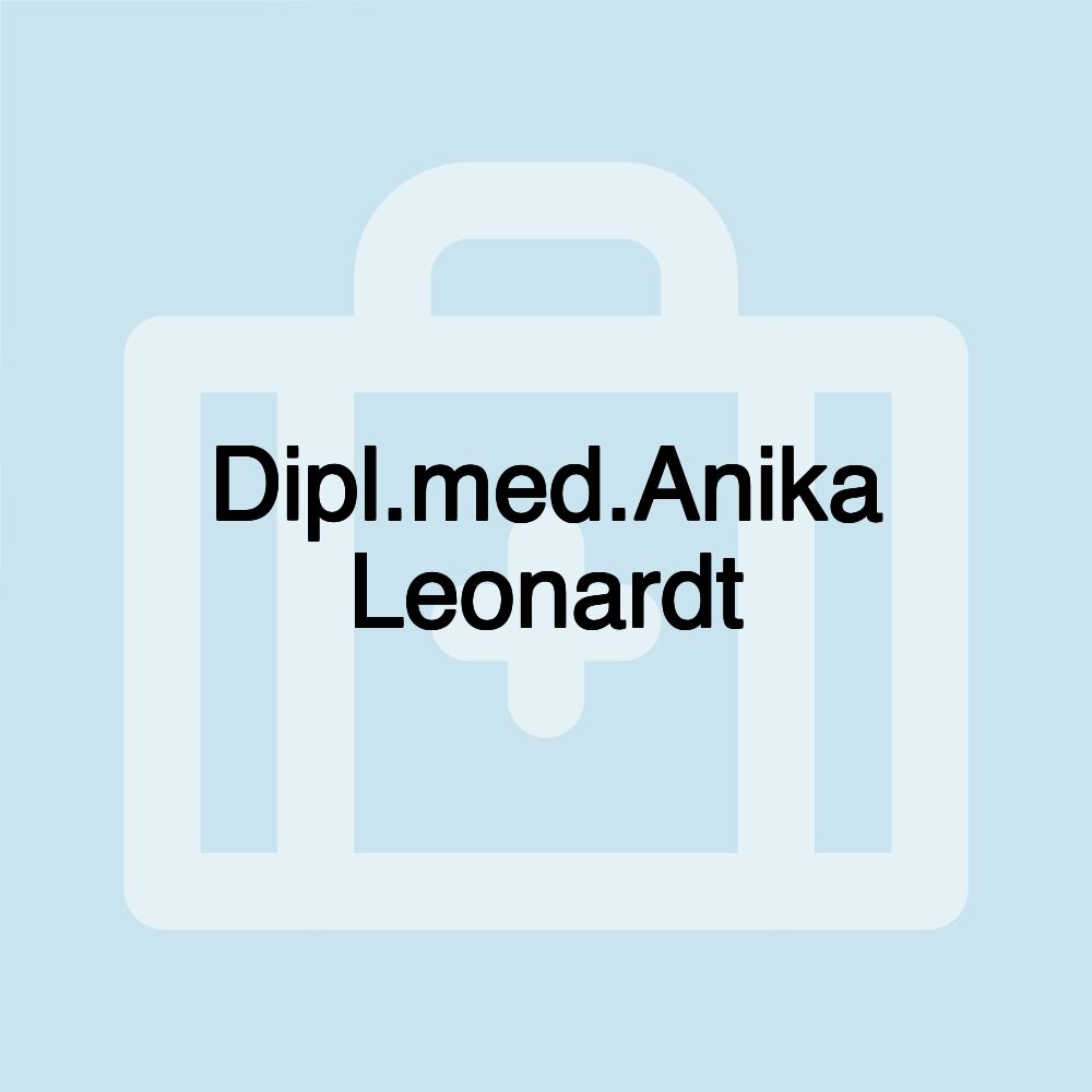 Dipl.med.Anika Leonardt Dipl.med.Anika Leonardt