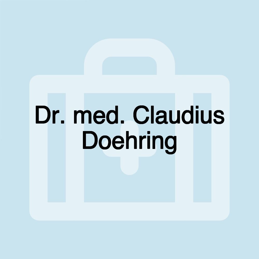 Dr. med. Claudius Doehring Dr. med. Claudius Doehring