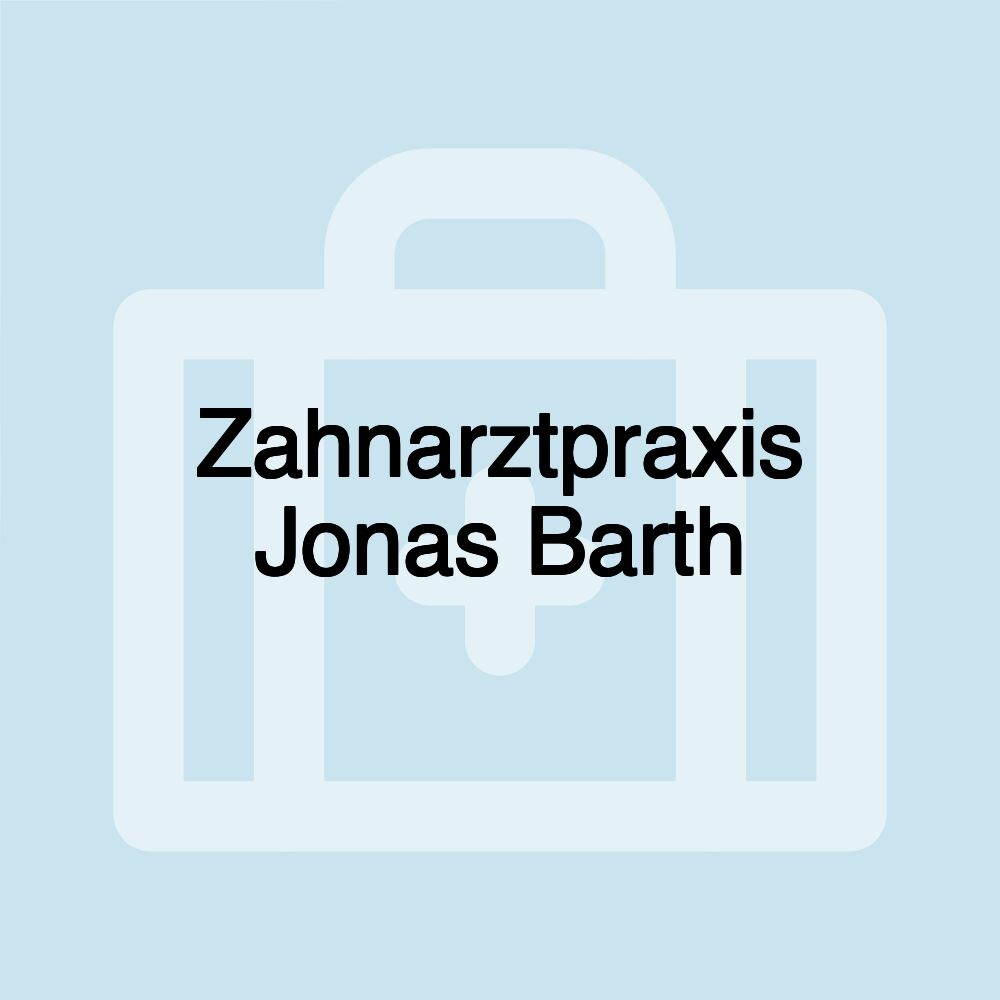 Zahnarztpraxis Jonas Barth Zahnarztpraxis Jonas Barth