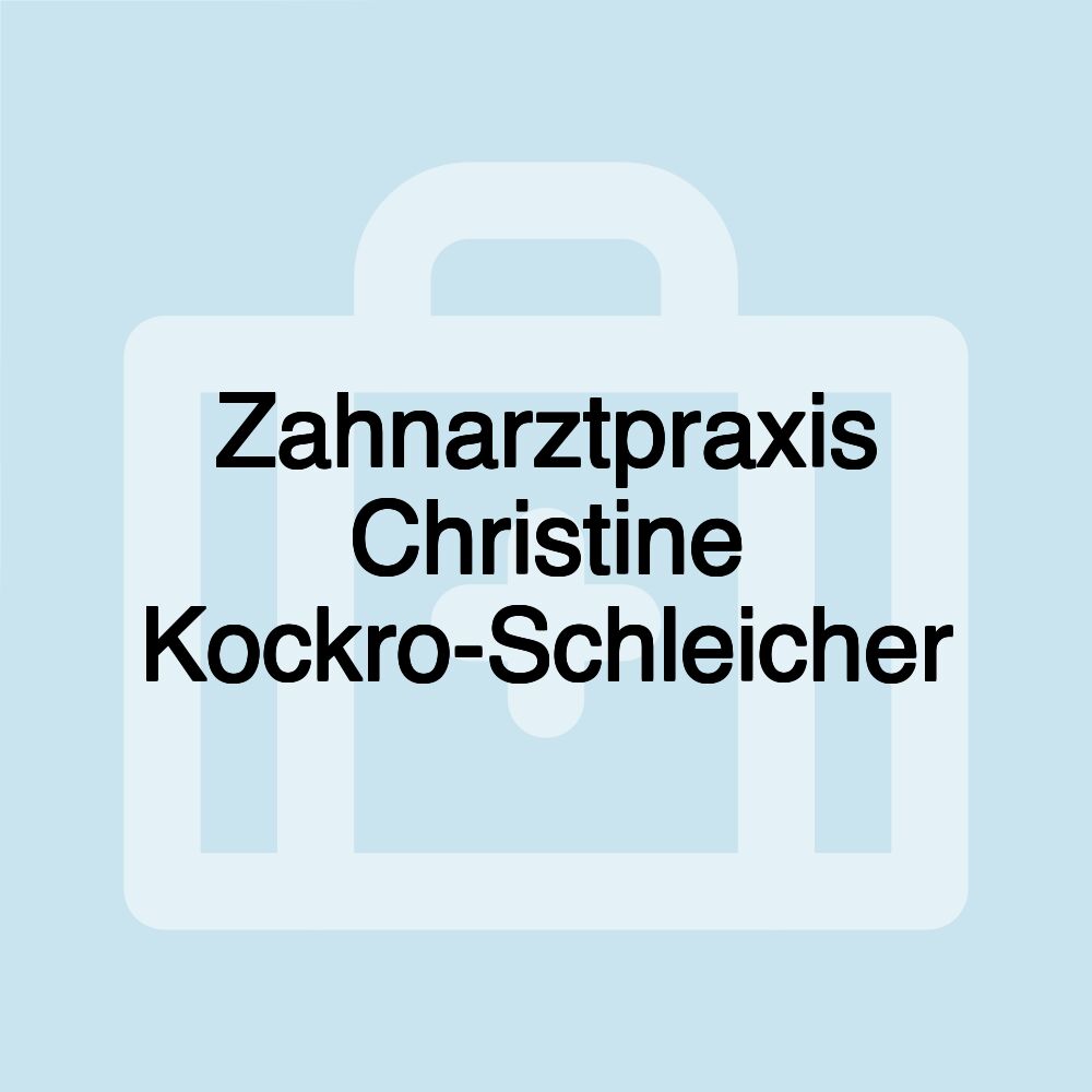 Zahnarztpraxis Christine Kockro-Schleicher Zahnarztpraxis Christine Kockro-Schleicher