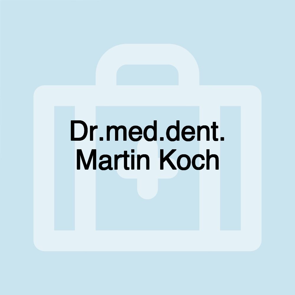 Dr.med.dent. Martin Koch Dr.med.dent. Martin Koch