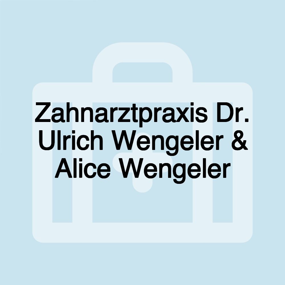 Zahnarztpraxis Dr. Ulrich Wengeler & Alice Wengeler Zahnarztpraxis Dr. Ulrich Wengeler & Alice Wengeler