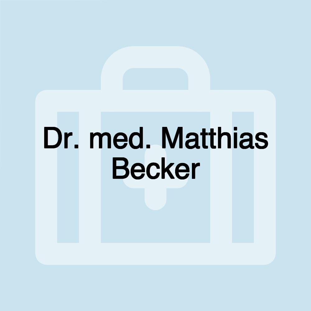 Dr. med. Matthias Becker Dr. med. Matthias Becker