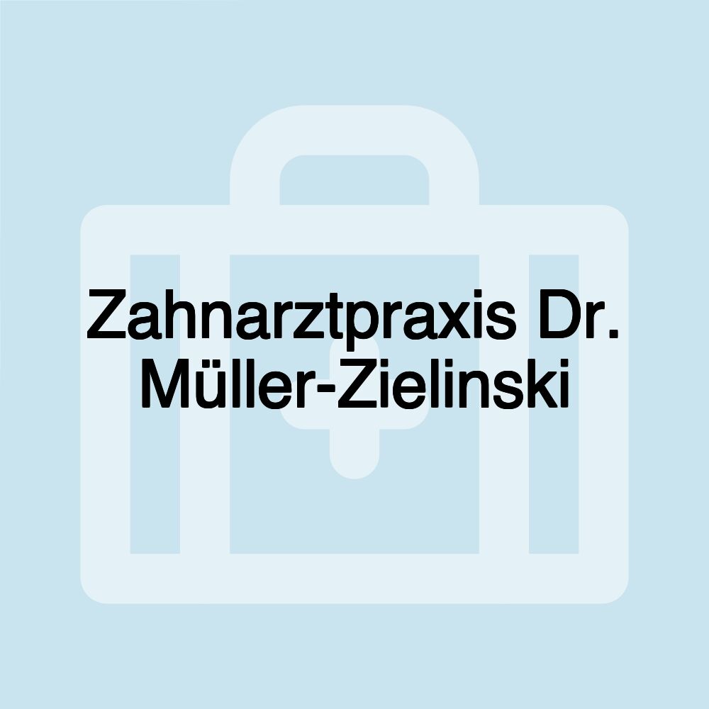 Zahnarztpraxis Dr. Müller-Zielinski Zahnarztpraxis Dr. Müller-Zielinski