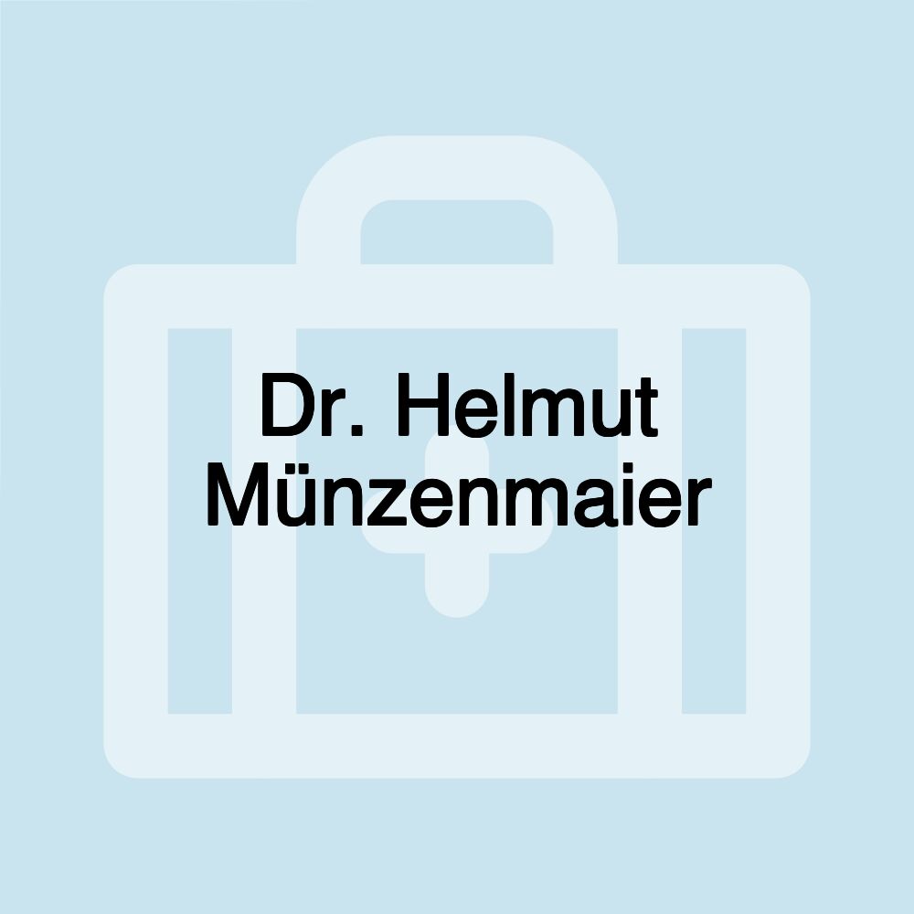 Dr. Helmut Münzenmaier Dr. Helmut Münzenmaier