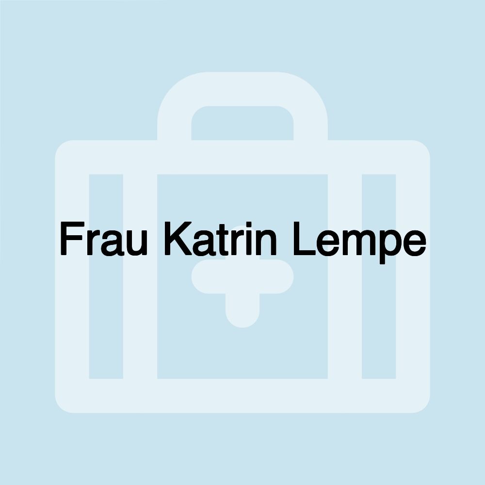 Frau Katrin Lempe Frau Katrin Lempe
