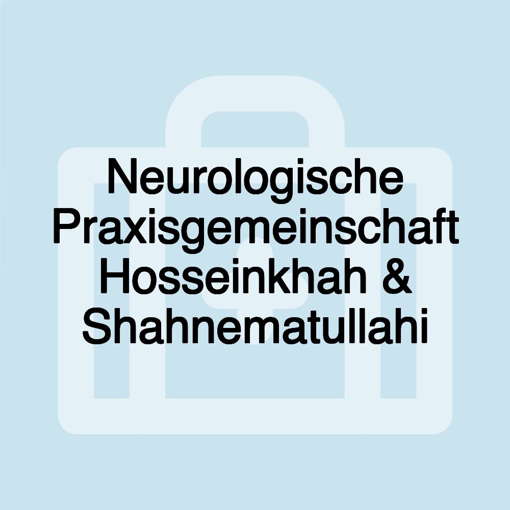 Neurologische Praxisgemeinschaft Hosseinkhah & Shahnematullahi