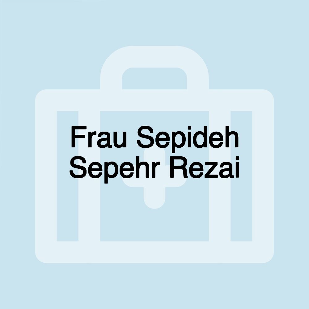 Frau Sepideh Sepehr Rezai Frau Sepideh Sepehr Rezai