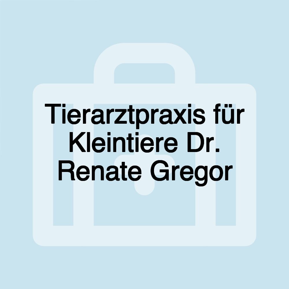 Tierarztpraxis für Kleintiere Dr. Renate Gregor Tierarztpraxis für Kleintiere Dr. Renate Gregor