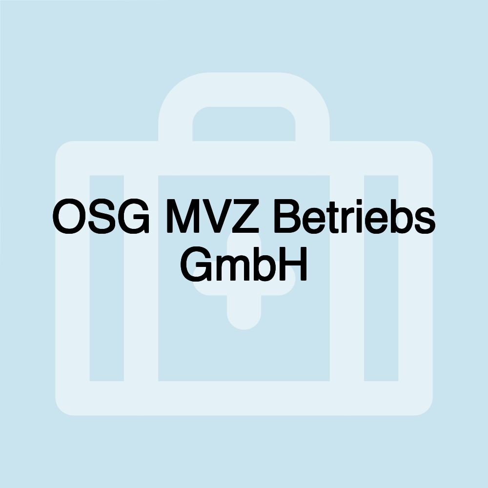 OSG MVZ Betriebs GmbH