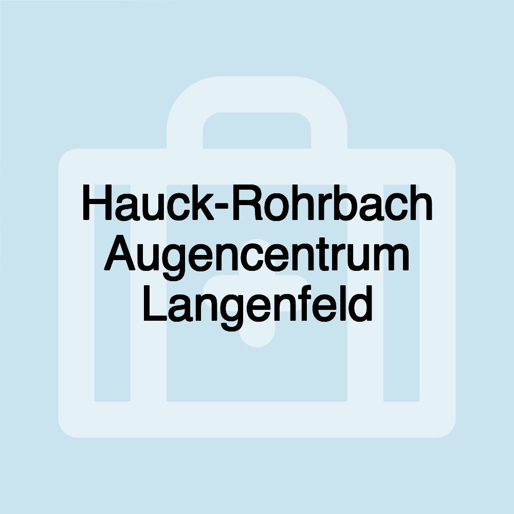 Hauck-Rohrbach Augencentrum Langenfeld Hauck-Rohrbach Augencentrum Langenfeld