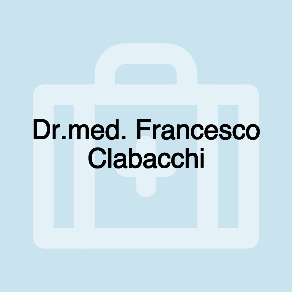 Dr.med. Francesco Clabacchi Dr.med. Francesco Clabacchi