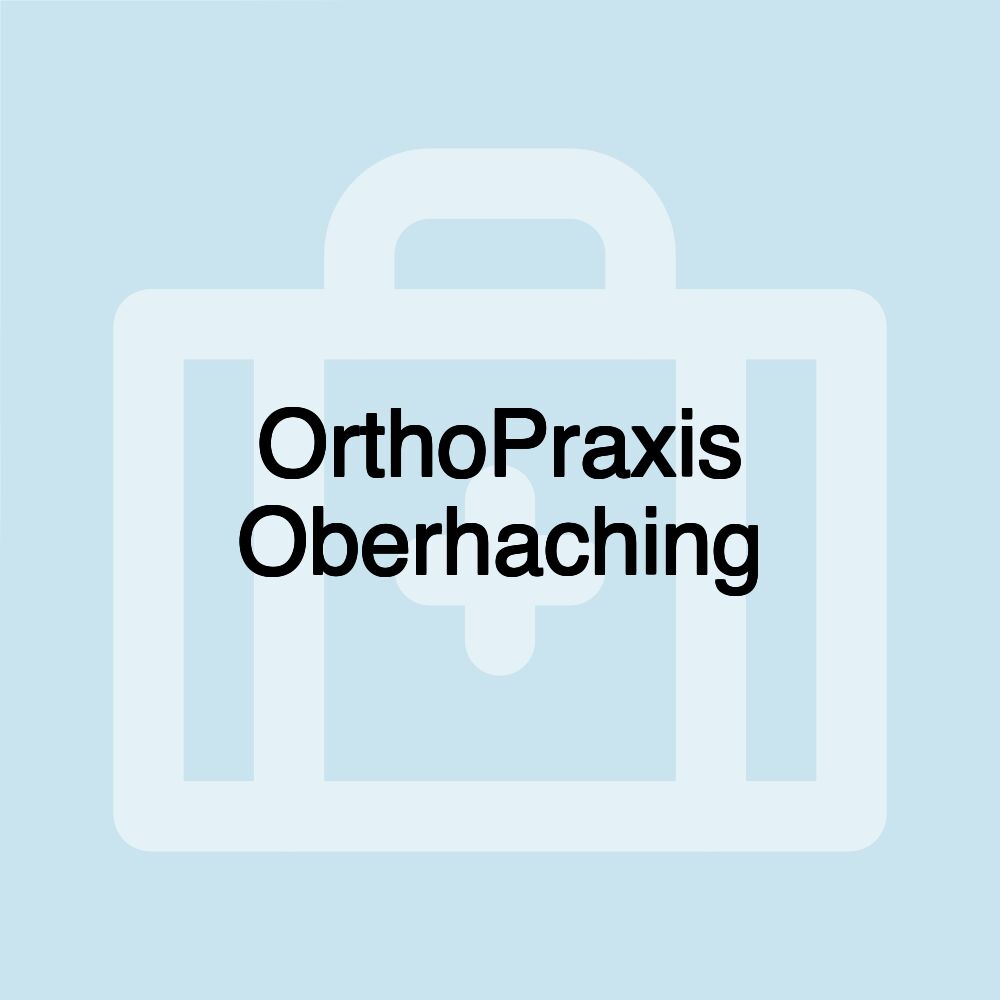 OrthoPraxis Oberhaching OrthoPraxis Oberhaching