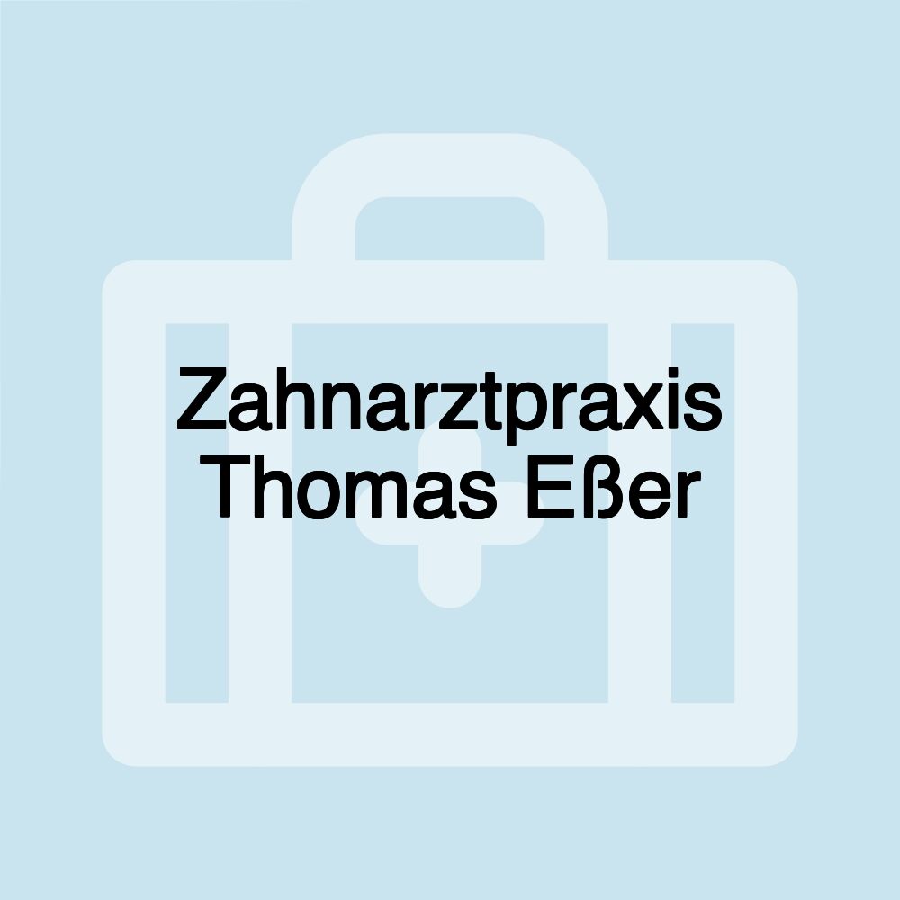 Zahnarztpraxis Thomas Eßer Zahnarztpraxis Thomas Eßer