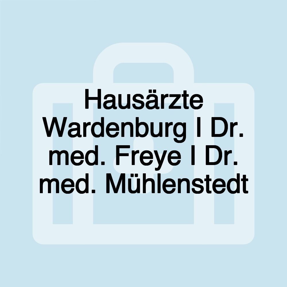 Hausärzte Wardenburg I Dr. med. Freye I Dr. med. Mühlenstedt Hausärzte Wardenburg I Dr. med. Freye I Dr. med. Mühlenstedt