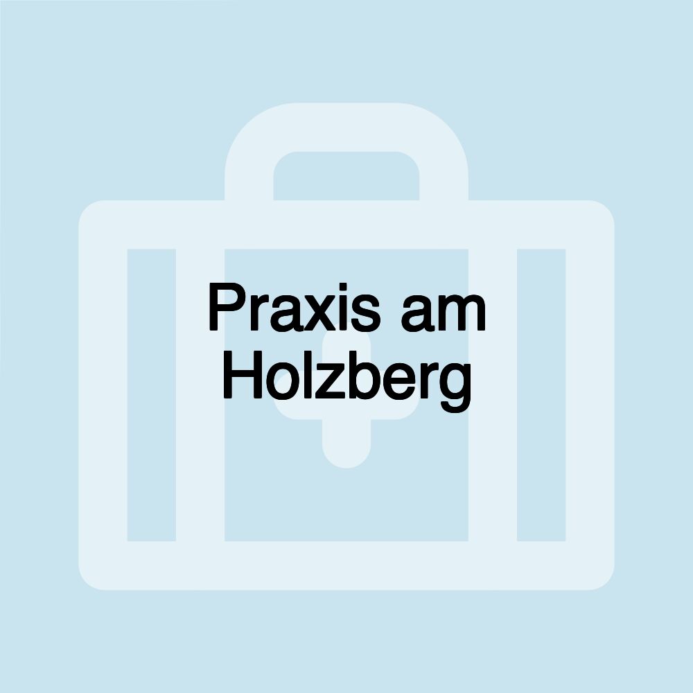 Praxis am Holzberg