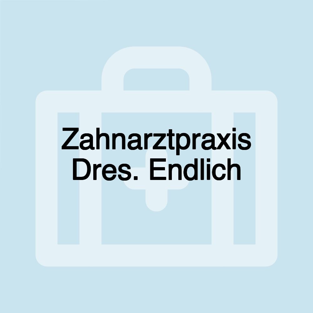 Zahnarztpraxis Dres. Endlich Zahnarztpraxis Dres. Endlich