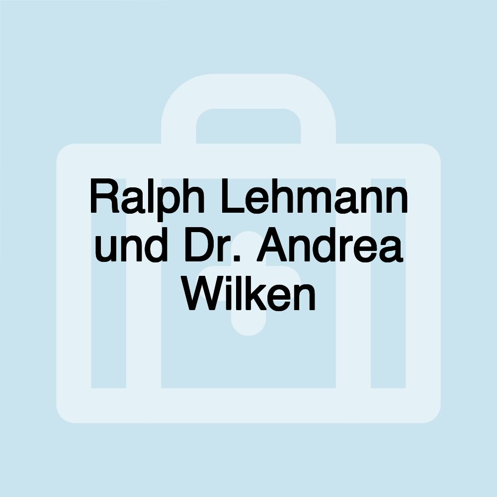 Ralph Lehmann und Dr. Andrea Wilken Ralph Lehmann und Dr. Andrea Wilken