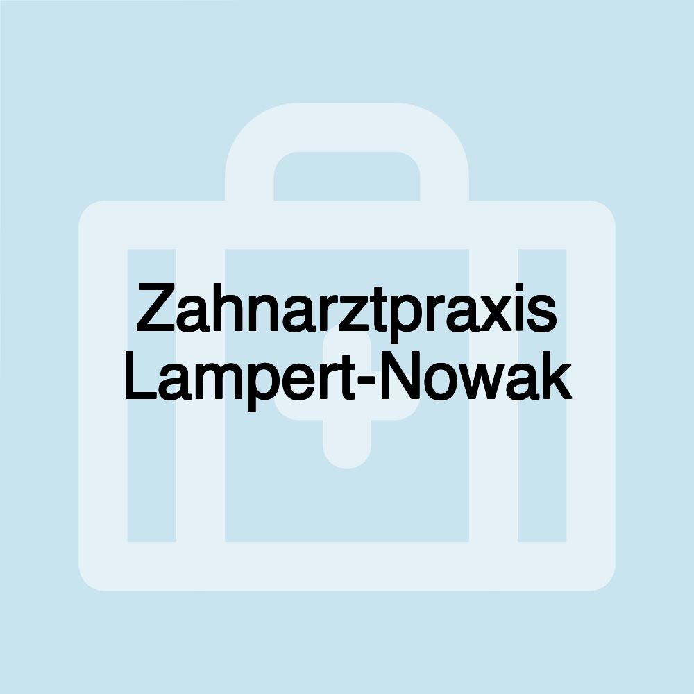 Zahnarztpraxis Lampert-Nowak Zahnarztpraxis Lampert-Nowak