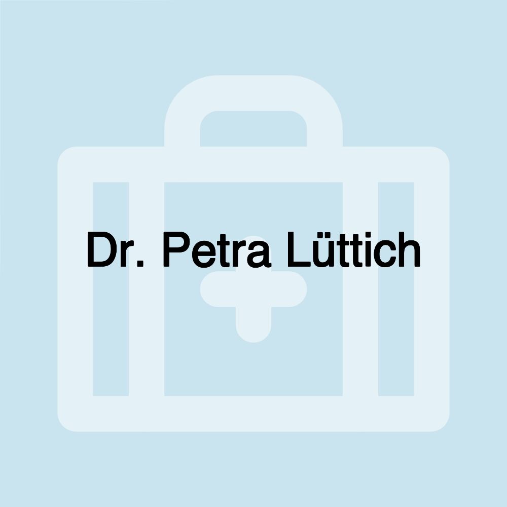 Dr. Petra Lüttich Dr. Petra Lüttich