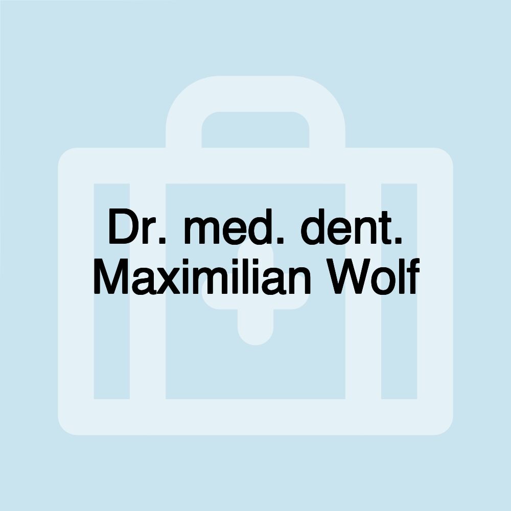 Dr. med. dent. Maximilian Wolf