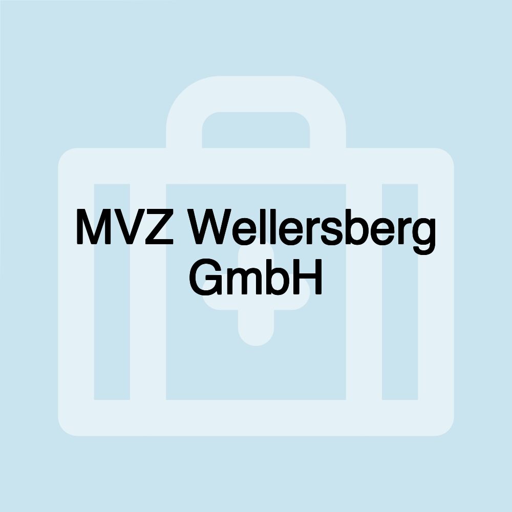 MVZ Wellersberg GmbH MVZ Wellersberg GmbH