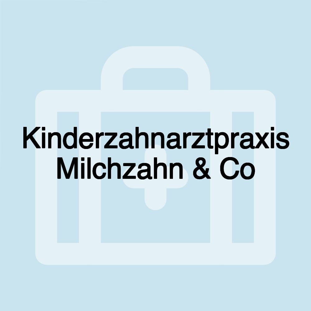 Kinderzahnarztpraxis Milchzahn & Co